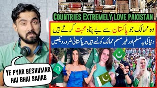 Indian Reaction | Top 10 Countries That Extremely Love Pakistan