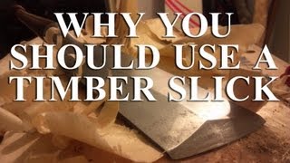 Preparing a Rived Board 02: Why You Should Use a Timber Slick For Quick Flattening