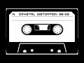 crystal distortion live tape 1998 02 side a