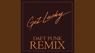 Get Lucky (Daft Punk Remix)
