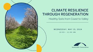 Climate Resilience Through Regeneration: Healthy Soils from Coast to Valley