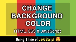 How to Change background color using HTML, CSS and JavaScript // Changing Background Color