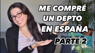 Cómo compré un piso en España!!! PARTE 2 - Respondo las preguntas más frecuentes