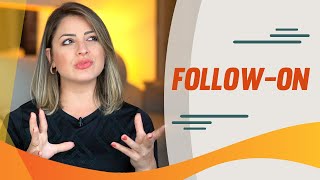 Você sabe o que é Follow-On?