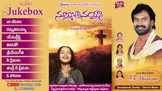 NAMMITHINAYYAA I నమ్మితినయ్యా  | Audio Jukebox | A.R. Stevenson I Telugu Christian Songs