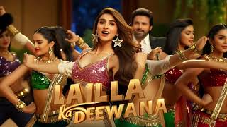 Laila Ka Deewana | Laila Ka Deewana | New Song| Item Song 2025 |Item Songs Bollywood | Item Songs