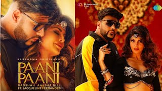 Paani Paani | Lyrical song | Badshah | Aastha Gill | Jacqueline Fernandez | Latest Trending Song