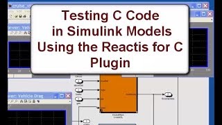 Testing C Code in Simulink Models using the Reactis® for C Plugin