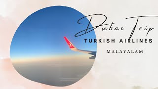 ഞങൾ Dubai ക്കു പോകുന്നു|with Family| Turkish airlines | UAE days | Sahodharis | Malayalam |Vlog.152