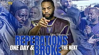 Reparations One Day \u0026 Broke The Next!