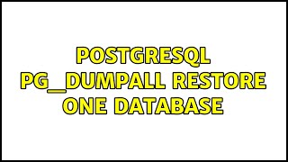 postgresql pg_dumpall restore one database