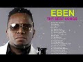 EBEN - Gospel Music Playlist - Black Gospel Music Praise And Worship