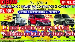 Lucky draw||Daka Truck 16 shaka syndon|| Thadmuthlong c phramer