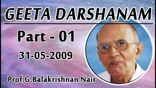 Geetha Darshanam - part 1 by Brahmashree Prof Balakrishnan Nair