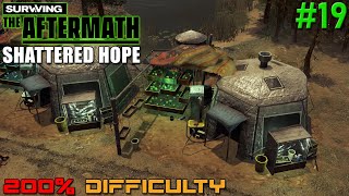 Surviving the Aftermath // Shattered Hope DLC // 200% Difficulty // - 19