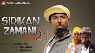 SIRIKAN ZAMANI EPISODE 21 SEASON 2  HAUSA LATEST SERIES COMEDY