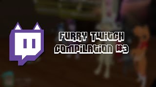 Furry Twitch Compilation #3