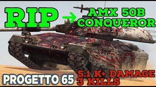 WOTB - Progetto 65 vs AMX 50B \u0026 Conqueror(5.1K+ Damage, 3 Kills)