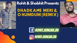 Dhadkane Meri Yaseer Desai - O humdum suniyo Re Remix || Lucknow || Cover song  Rohit & Shobhit