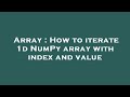 Array : How to iterate 1d NumPy array with index and value