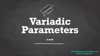 Understanding Variadic Parameters in Swift