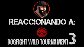 REACCIONAMOS AL DOG FIGHT WILD TOURNAMENT 3