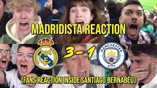 MADRIDISTAS REACTION TO REAL MADRID 3 - 1 MANCHESTER CITY (INSIDE SANTIAGO BERNABÉU) | FANS CHANNEL