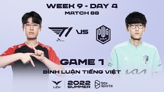 [13.08.2022] T1 vs DK - Ván 1 | Bình Luận Tiếng Việt | LCK Mùa Hè 2022