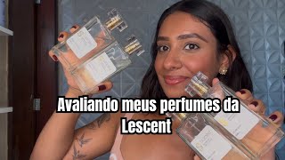 AVALIANDO OS MEUS PERFUMES DA LESCENT