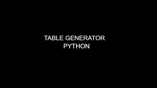 How to make a table generator using python.