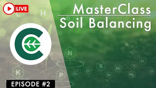 LIVE: Soil Balancing MasterClass Discussion and Q&A