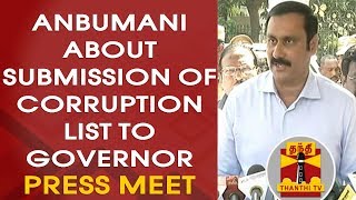 Anbumani Ramadoss About Submission of Corruption List to TN Governor | FULL PRESS MEET