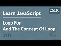 Learn JavaScript In Arabic 2021 - #048 - Loop - For And Concept Of Loop