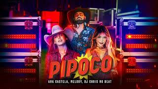 Pipoco (Melody, Ana Castela, DJ Cris No Beat) In Karaoke Version