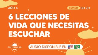 6 lecciones de vida que necesitas escuchar | Despertando Podcast