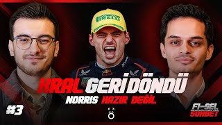 Verstappen: Kral Geri Döndü! Norris Hazır Değil!  | Emre Baltaoğlu-Kubilay Vergili & F1-SEL B3