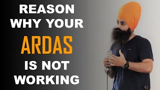 Reason Why your Ardaas is not working