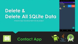 Contact App | Tutorial 6: Delete Data | Java | Android App development SQLite project