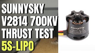 SunnySky V2814 - 700Kv  Thrust Test  with 5S Lipo