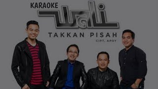 Karaoke Wali Band - Takkan Pisah (Lirik Non Vocal)