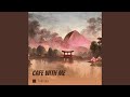 Cafe with me (Remastered 2024)