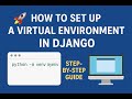 🚀 How to Set Up a Virtual Environment in Django | Step-by-Step Guide 🖥️