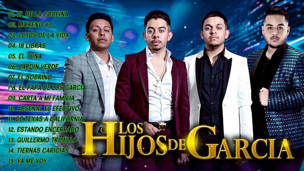 Corridos Tumbados Mix 2021 Los Hijos De Garcia Lujos De La Vida