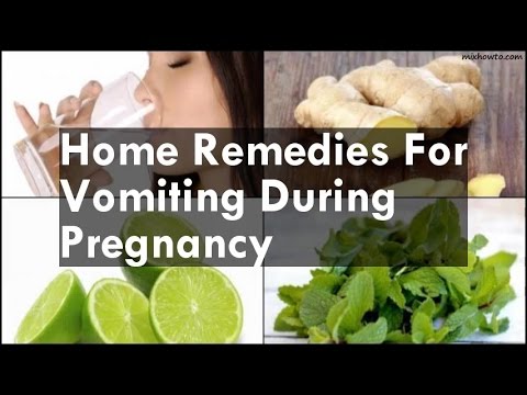 Home Remedies For Vomiting During Pregnancy Home Remedies For Vomiting During Pregnancy