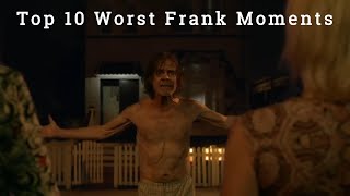 Top 10 Moments Frank Gallagher Was The Worst|| Shameless U.S