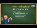 Avon High School - AP Calculus AB - Topic 8.1 - Examples 1 and 2