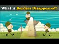 What if Borders Disappeared? + more videos | #aumsum #kids #science #education #children