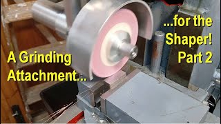 A Grinding Attachment for the Shaper Part 2