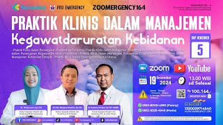 Praktik Klinis dalam Manajemen Kegawatdaruratan Kebidanan  ||  ZOOMERGENCY164