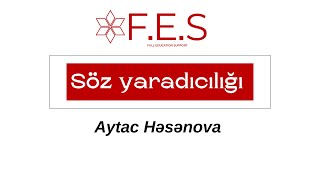 SÖZ YARADICILIĞI  61-80  | AZƏRBAYCAN DİLİ | AYTAC HƏSƏNOVA